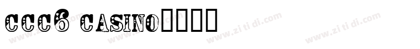 ccc6 casino字体转换